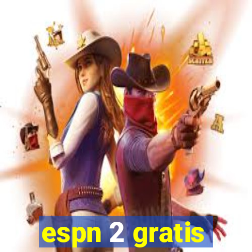 espn 2 gratis